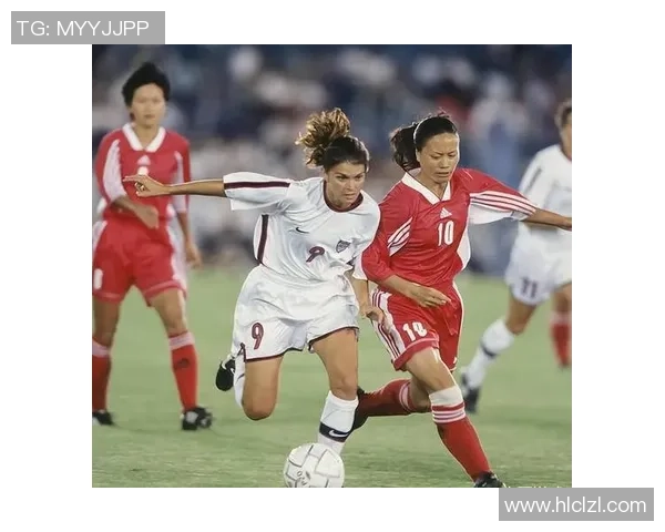 中国女足历史上杰出球员回顾与传奇故事分析